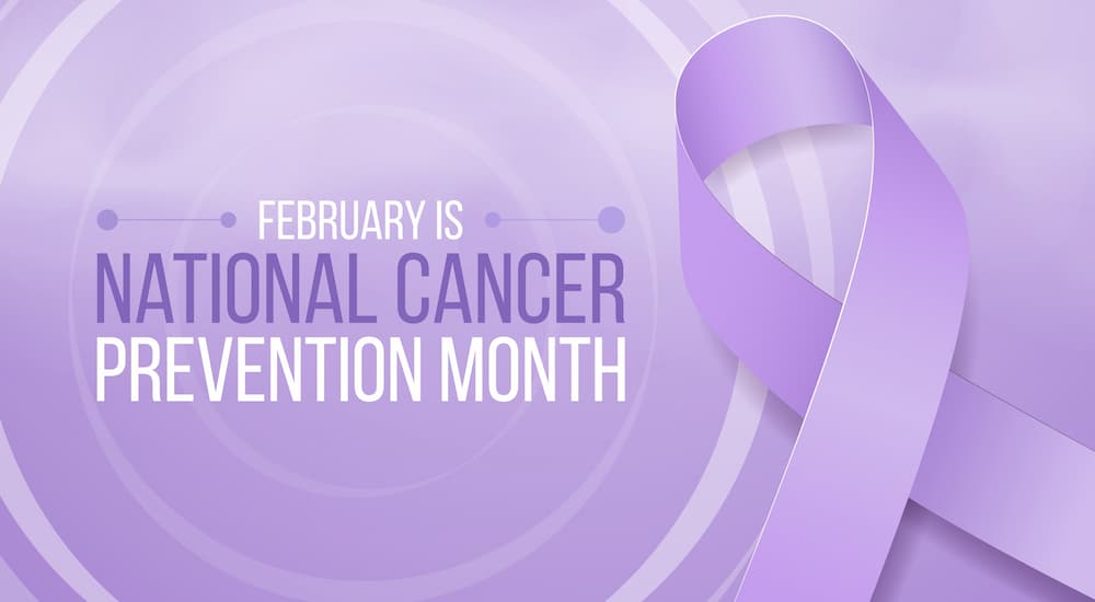 It’s National Cancer Prevention Month